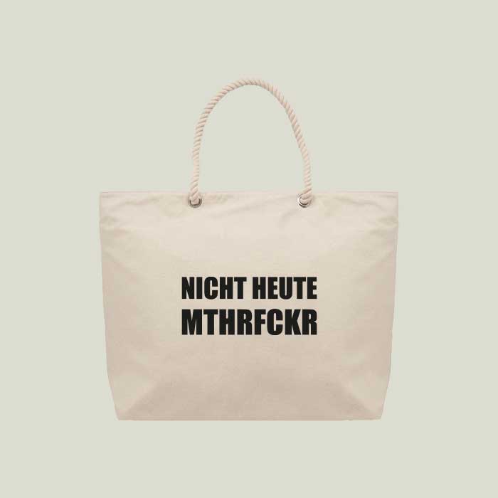 Strand- & Einkaufstasche „Nicht heute mthrfckr“ – Statement & Funktion