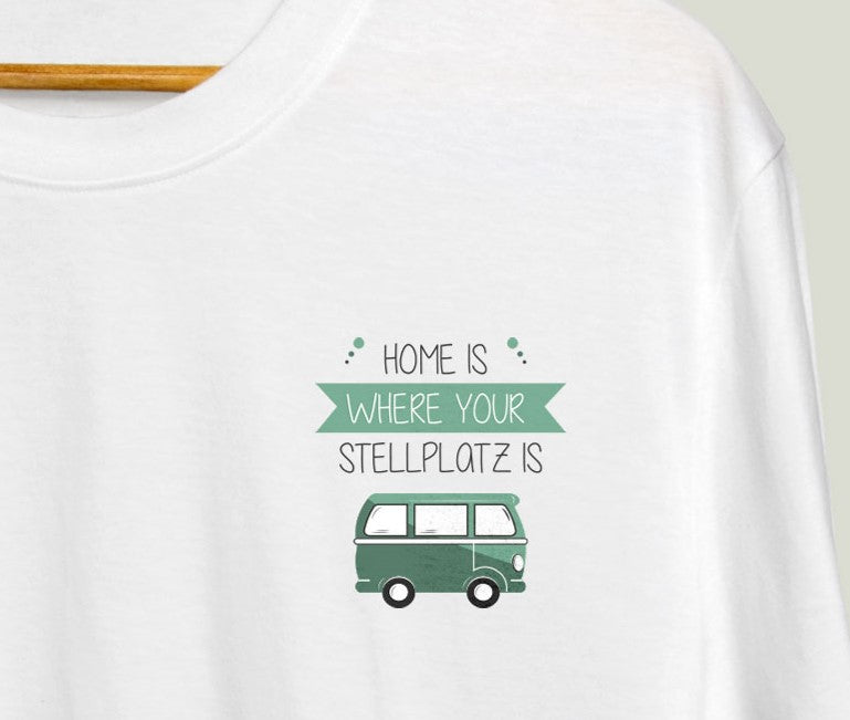 T-Shirt "Home is where your Stellplatz is"